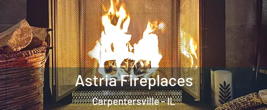  Astria Fireplaces Carpentersville - IL