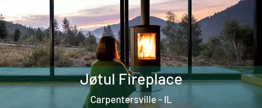  Jøtul Fireplace Carpentersville - IL