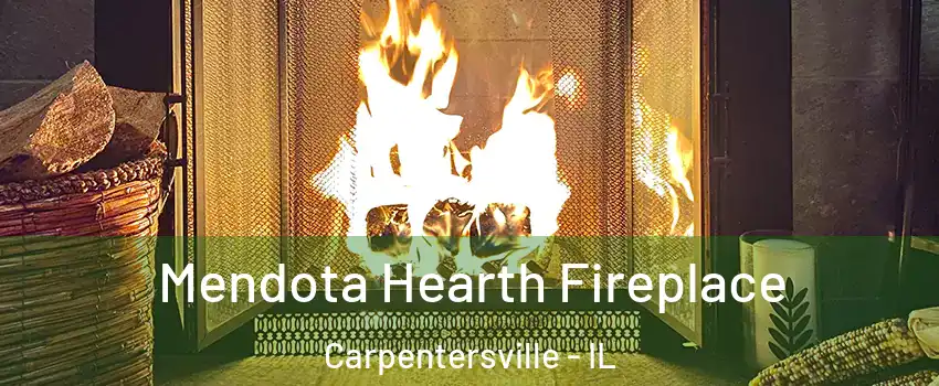  Mendota Hearth Fireplace Carpentersville - IL