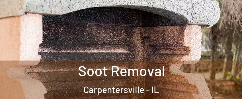  Soot Removal Carpentersville - IL